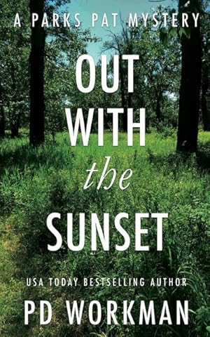 Bild des Verkufers fr Out With the Sunset : A quick-read police procedural set in picturesque Canada zum Verkauf von Smartbuy