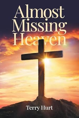 Seller image for Almost Missing Heaven for sale by Smartbuy