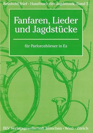 Bild des Verkufers fr Handbuch der Jagdmusik Band 5 - Fanfaren, Lieder und Jagdstückefür Parforceh rner in Es zum Verkauf von Smartbuy