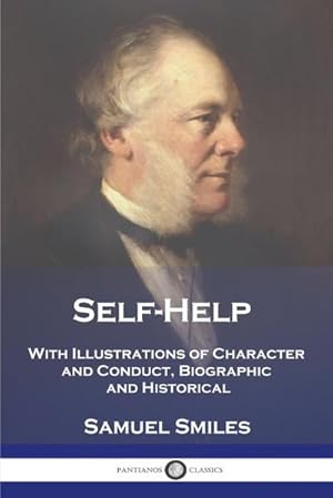 Seller image for Self-Help : With Illustrations of Character and Conduct, Biographic and Historical for sale by Smartbuy