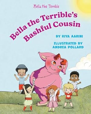 Seller image for Bella the Terrible's Bashful Cousin for sale by Smartbuy