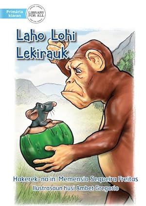 Bild des Verkufers fr A Rat Tricked A Monkey - Laho Lohi Lekirauk zum Verkauf von Smartbuy