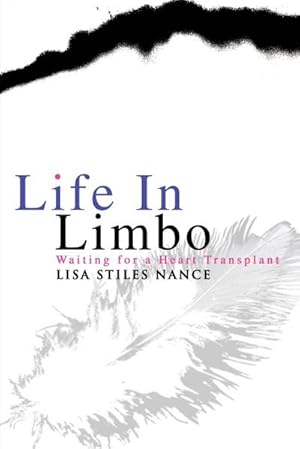 Image du vendeur pour Life in Limbo : Waiting for a Heart Transplant mis en vente par Smartbuy