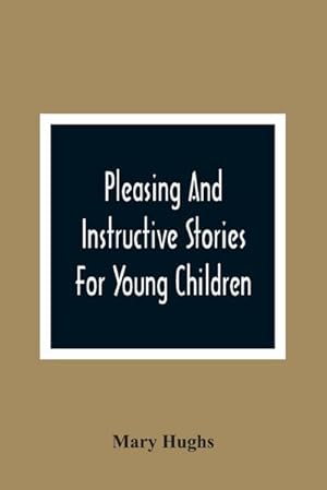 Imagen del vendedor de Pleasing And Instructive Stories For Young Children a la venta por Smartbuy