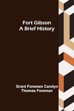 Image du vendeur pour Fort Gibson A Brief History mis en vente par Smartbuy