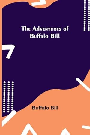 Seller image for The Adventures of Buffalo Bill for sale by Smartbuy