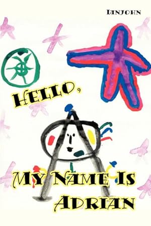 Imagen del vendedor de Hello, My Name is Adrian : An Early Book for Growing Up Human a la venta por Smartbuy