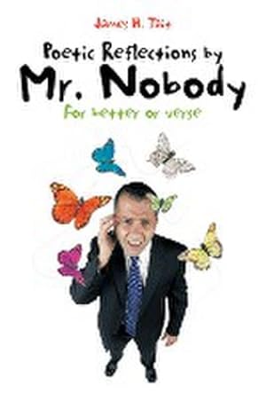Image du vendeur pour Poetic Reflections by Mr. Nobody : For Better or Verse mis en vente par Smartbuy