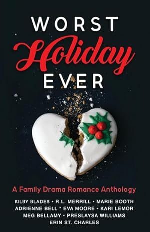 Bild des Verkufers fr Worst Holiday Ever : A Family Drama Romance Anthology zum Verkauf von Smartbuy