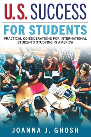 Seller image for U.S. Success for Students : Practical Considerations for International Students Studying in America for sale by Smartbuy