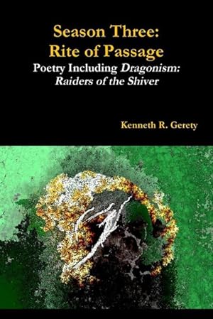 Seller image for Season Three : Rite of Passage - Poetry Including Dragonism: Raiders of the Shiver for sale by Smartbuy