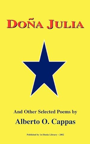 Seller image for Dona Julia : And Other Poems by Alberto O. Cappas for sale by Smartbuy
