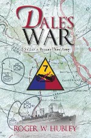 Seller image for Dale's War : A Soldier in Patton's Third Army for sale by Smartbuy