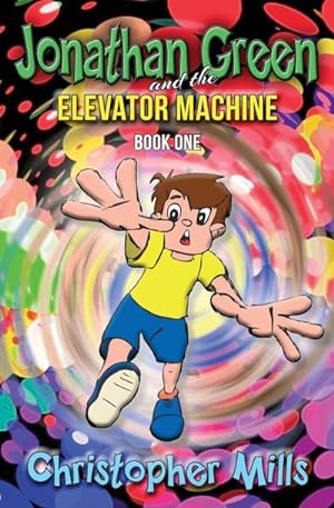 Seller image for Jonathan Green and the Elevator Machine : Book One for sale by Smartbuy
