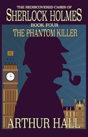 Seller image for The Phantom Killer : The Rediscovered Cases Of Sherlock Holmes Book 4 for sale by Smartbuy