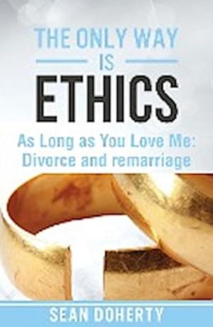 Bild des Verkufers fr The Only Way is Ethics - As Long As You Love Me zum Verkauf von Smartbuy