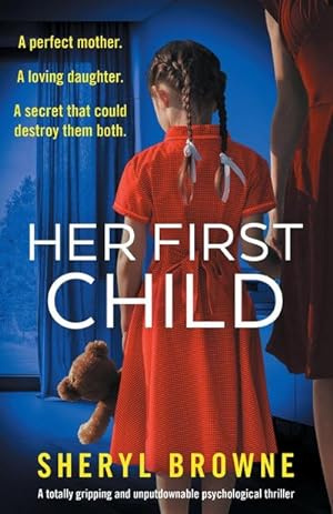 Seller image for Her First Child : A totally gripping and unputdownable psychological thriller for sale by Smartbuy