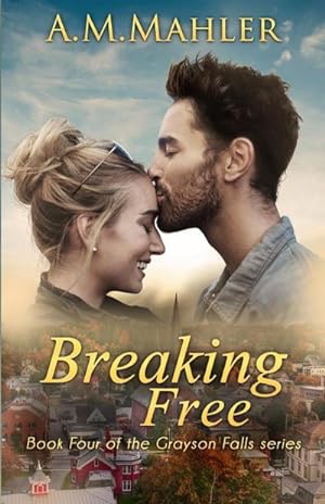Seller image for Breaking Free : Book Four of the Grayson Falls Series for sale by Smartbuy