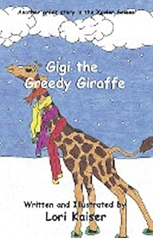 Bild des Verkufers fr Gigi the Greedy Giraffe zum Verkauf von Smartbuy