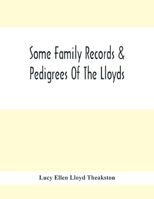 Seller image for Some Family Records & Pedigrees Of The Lloyds for sale by Smartbuy