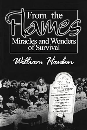 Seller image for From the Flames : Miracles and Wonders of Survival for sale by Smartbuy