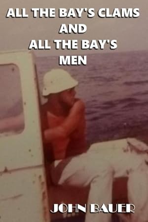 Imagen del vendedor de All The Bay's Clams And All The Bay's Men a la venta por Smartbuy