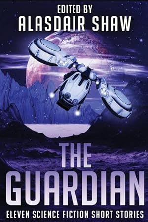 Seller image for The Guardian : Eleven Science Fiction Short Stories for sale by Smartbuy