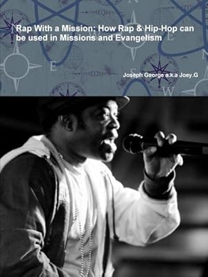 Seller image for Rap With a Mission : How Rap & Hip-Hop can be used in Missions and Evangelism for sale by Smartbuy
