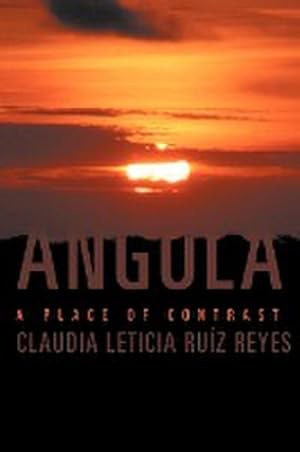 Immagine del venditore per Angola : A Place of Contrast venduto da Smartbuy