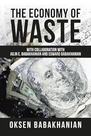 Seller image for The Economy of Waste : With Collaboration with Ailin E. Babakhanian and Edward Babakhanian for sale by Smartbuy