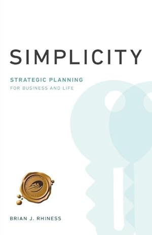 Bild des Verkufers fr Simplicity : Strategic Planning for Business and Life zum Verkauf von Smartbuy