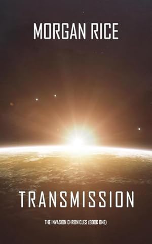 Seller image for Transmission (The Invasion Chronicles-Book One) for sale by Smartbuy