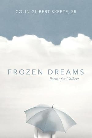 Seller image for Frozen Dreams : Poems for Colbert for sale by Smartbuy