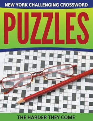 Bild des Verkufers fr New York Challenging Crossword Puzzles : The Harder They Come zum Verkauf von Smartbuy