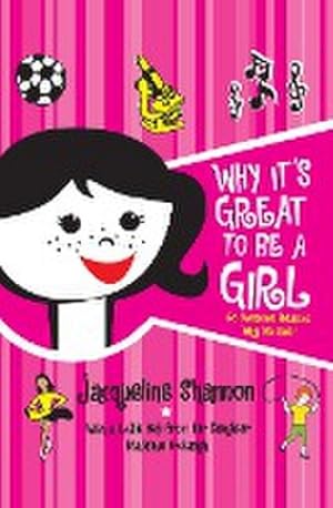Seller image for Why It's Great to Be a Girl : 50 Awesome Reasons Why We Rule! for sale by Smartbuy
