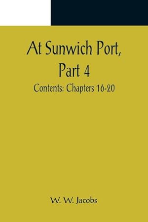 Seller image for At Sunwich Port, Part 4. ; Contents : Chapters 16-20 for sale by Smartbuy