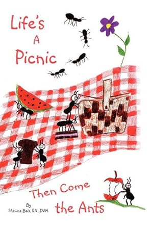 Seller image for Life's a Picnic, Then Come the Ants for sale by Smartbuy