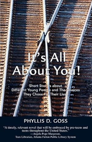 Image du vendeur pour It's All about You! : Short Stories about Different Young People and the Choices They Chose for Their Lives mis en vente par Smartbuy