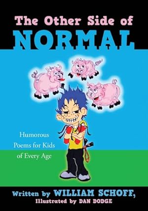 Seller image for The Other Side of Normal : Humorous Poems for Kids of Every Age for sale by Smartbuy