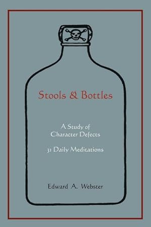 Immagine del venditore per Stools and Bottles : A Study of Character Defects--31 Daily Meditations venduto da Smartbuy