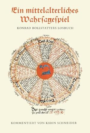Seller image for Ein mittelalterliches Wahrsagespiel : Konrad Bollstatters Losbuch in CGM 312 der Bayerischen Staatsbibliothek for sale by Smartbuy