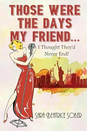 Imagen del vendedor de Those Were the Days My Friend. I Thought They'd Never End! a la venta por Smartbuy