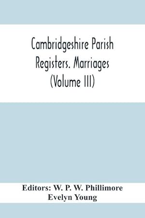 Seller image for Cambridgeshire Parish Registers. Marriages (Volume Iii) for sale by Smartbuy