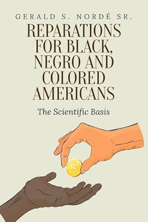 Bild des Verkufers fr Reparations for Black, Negro, and Colored Americans : The Scientific Basis zum Verkauf von Smartbuy