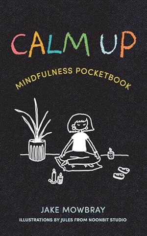 Image du vendeur pour Calm Up : Mindfulness Pocketbook mis en vente par Smartbuy