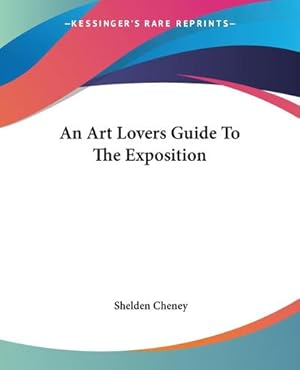 Imagen del vendedor de An Art Lovers Guide To The Exposition a la venta por Smartbuy