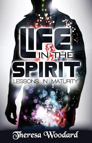 Seller image for Life in the Spirit : Lessons in Maturity for sale by Smartbuy