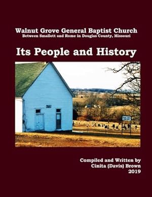 Seller image for Walnut Grove General Baptist Church--Its People and History for sale by Smartbuy
