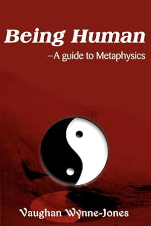 Imagen del vendedor de Being Human--A Guide to Metaphysics a la venta por Smartbuy