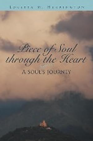 Immagine del venditore per Piece of Soul Through the Heart : A Soul's Journey venduto da Smartbuy